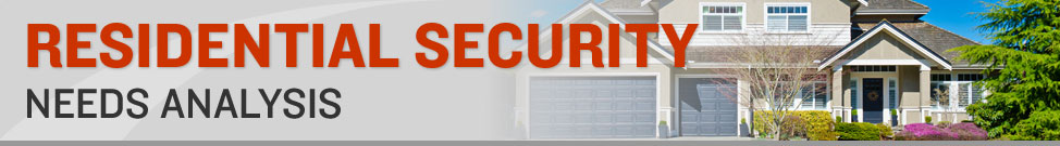 Residential Security Needs Analysis